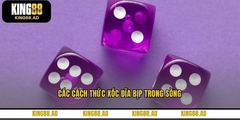 Các cách thức xóc đĩa bịp trong sòng